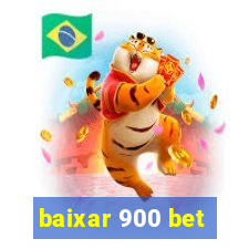 baixar 900 bet